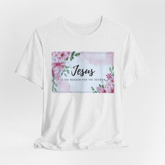 Jesus is the reason for the season Christian Shirt
