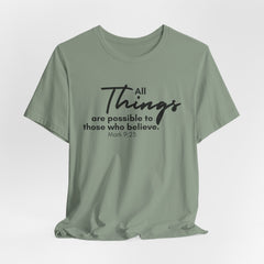 All things are Possible Jesus-inspired Christian T-Shirt with Bible Verse