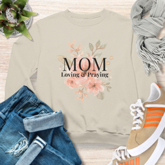 Mom Loving and Praying Christian Sweatshirt