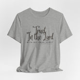 Trust in the Lord Jesus-inspired Christian T-Shirt with Bible Verse
