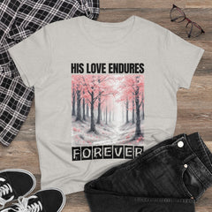 Christian T-shirt, His Love Endures forever, Love T-shirt, Inspirational Quote T-shirt, Gift for Christian Moms, Jesus Shirt
