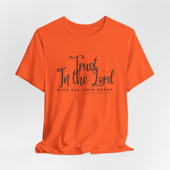 Trust in the Lord Jesus-inspired Christian T-Shirt with Bible Verse