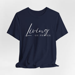 Living on Prayer Jesus-inspired Shirt