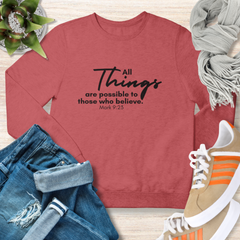 All Things are Possible Sweatshirt Christian Sweatshirt with Bible Verse