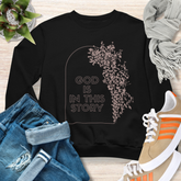 God is the Story Christian Sweatshirt