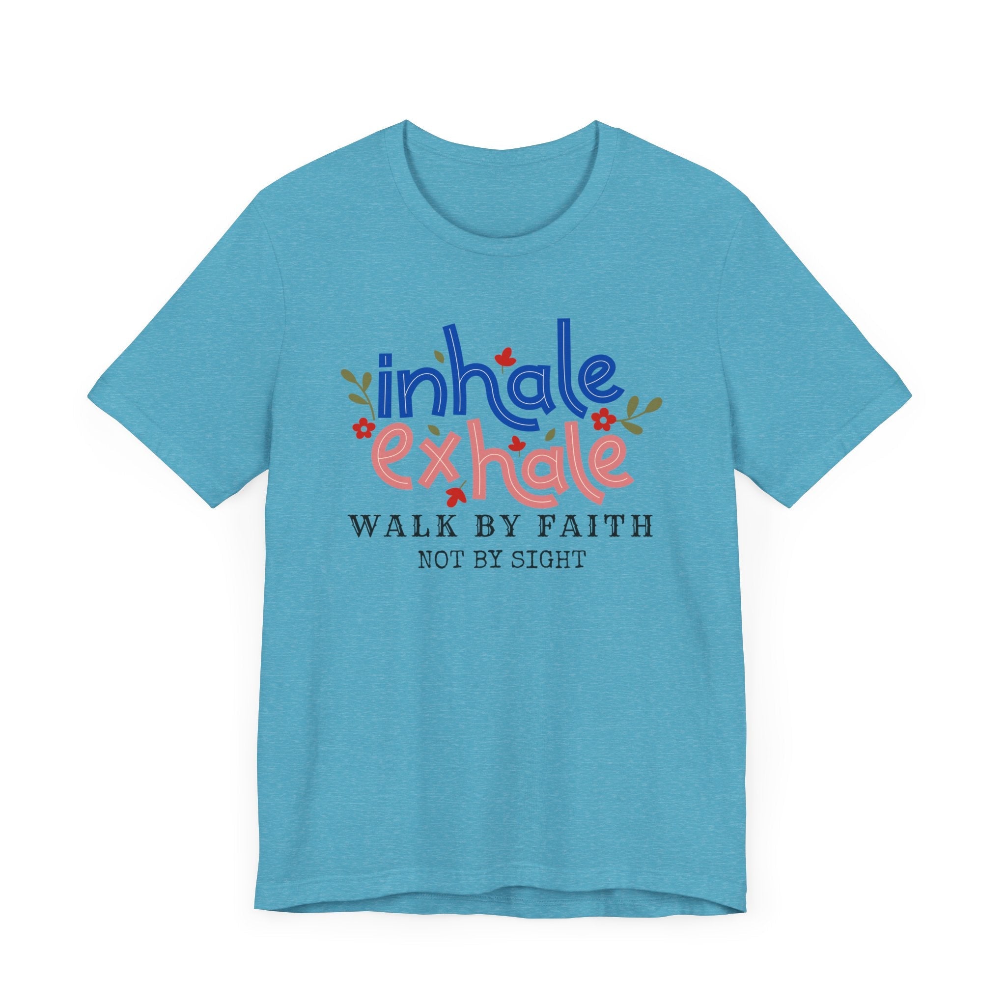Walk By Faith Not By SightInspirational Christian T-Shirt
