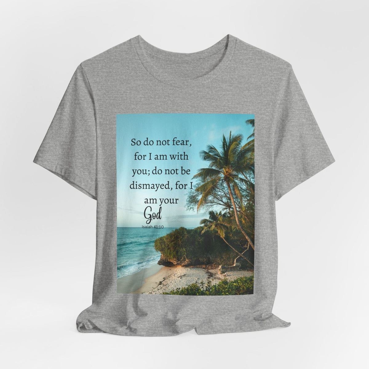 Do not Fear Christian T-Shirt with Bible Verse