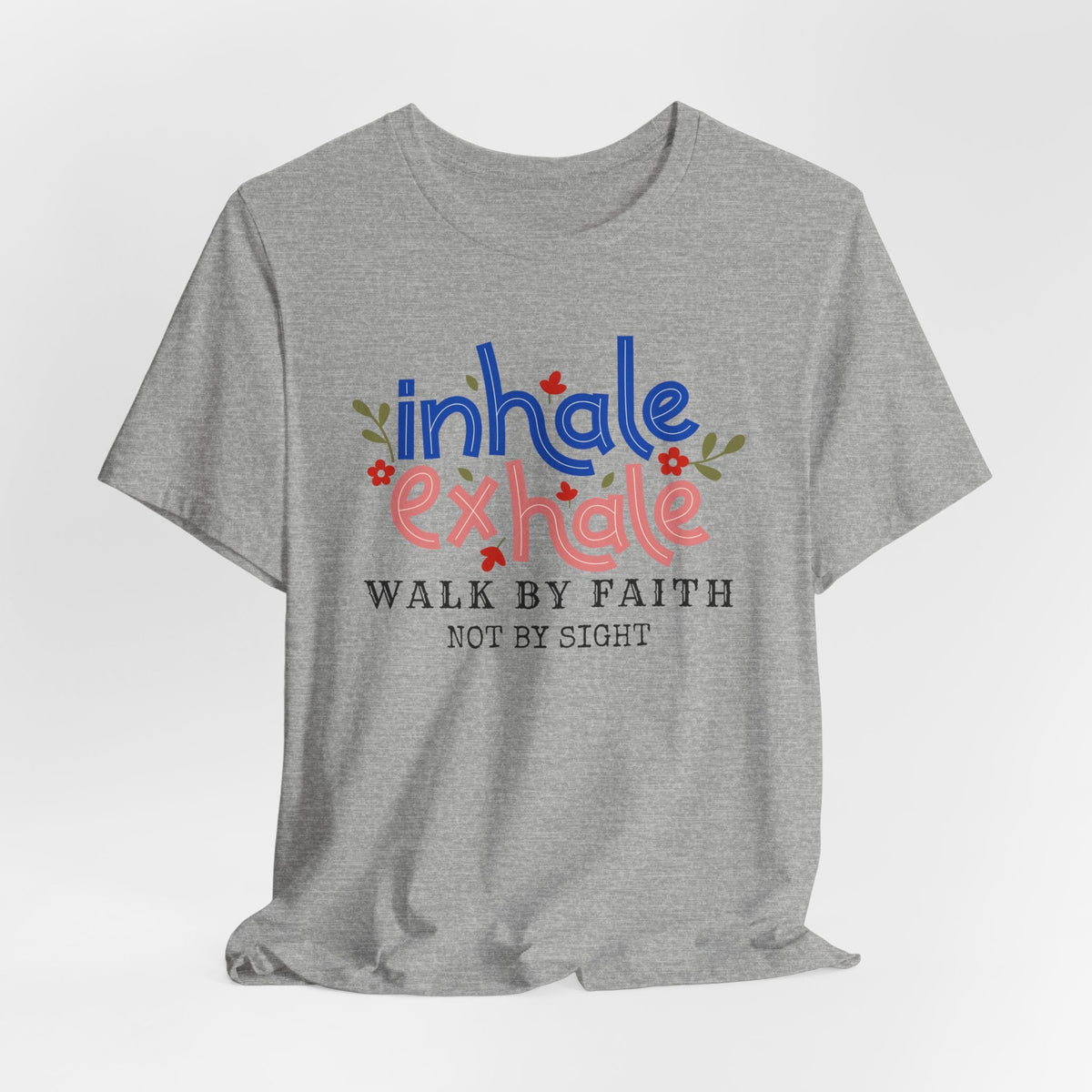 Walk By Faith Not By SightInspirational Christian T-Shirt