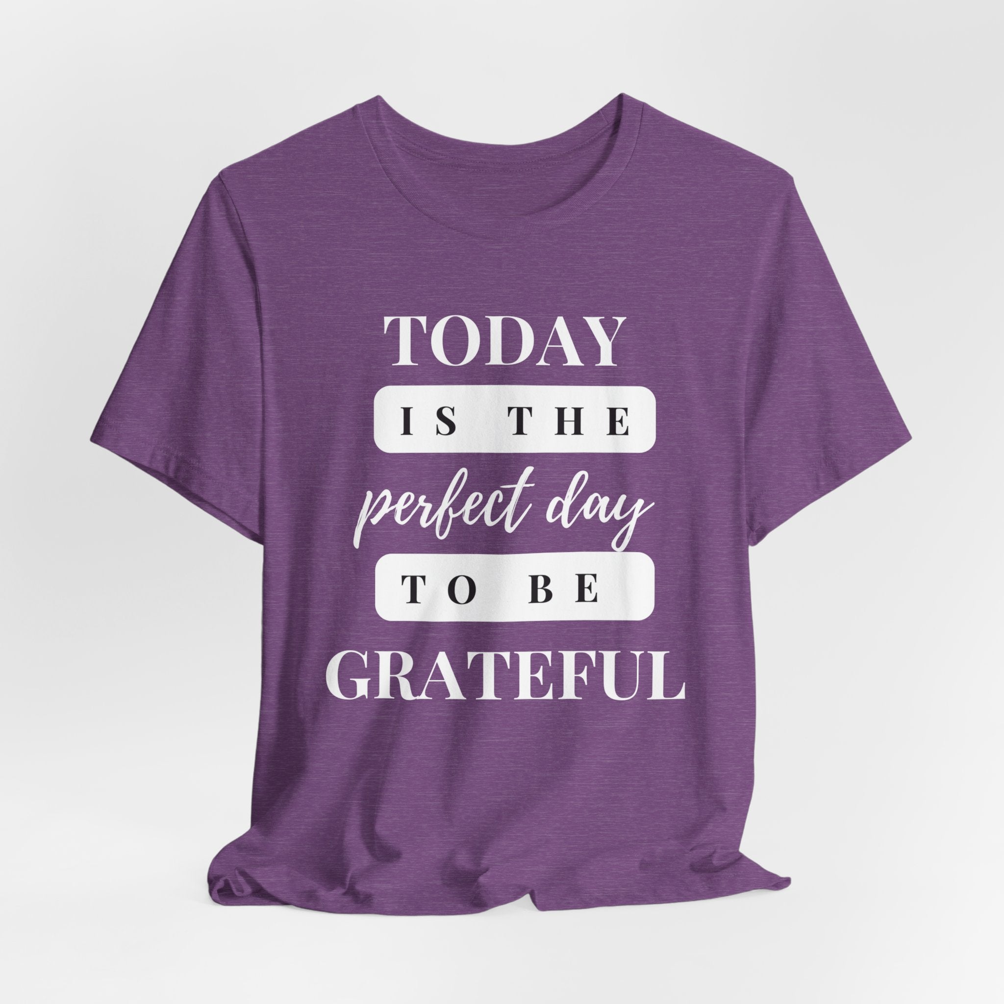 Perfect Day to be Grateful Inspirational Christian T-Shirt