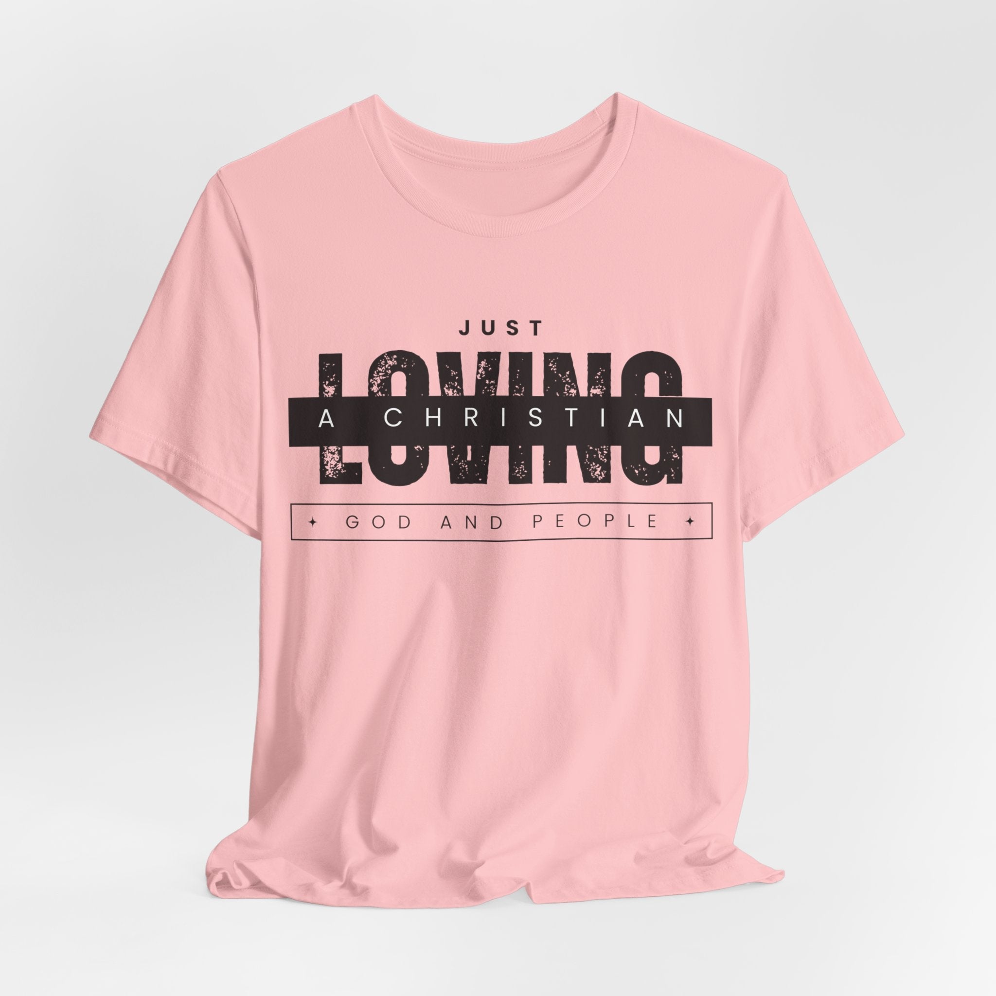 Just a Christian Loving God and People T-shirt Christian Lifestyle Fashion and Faith-Inspired Apparel T-Shirt with Religious Graphics Ideal Religious Gift Ideas for Men and Women