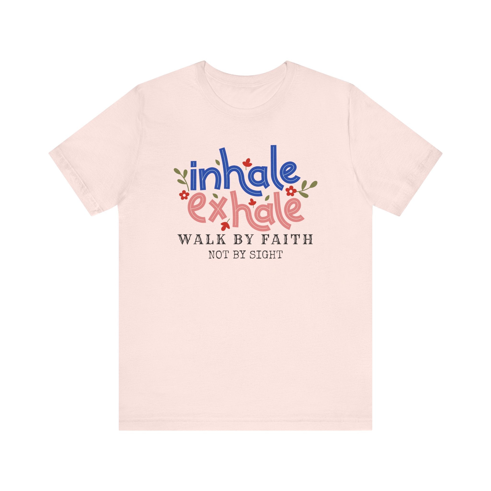 Walk By Faith Not By SightInspirational Christian T-Shirt