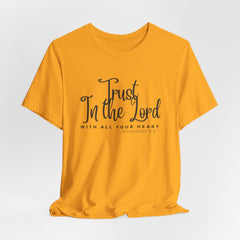 Trust in the Lord Jesus-inspired Christian T-Shirt with Bible Verse