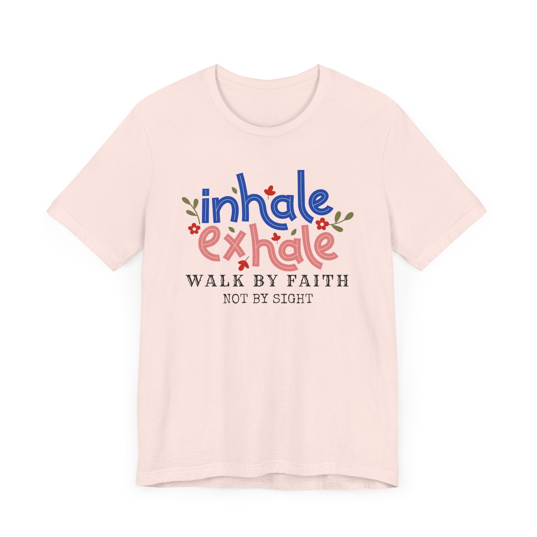 Walk By Faith Not By SightInspirational Christian T-Shirt