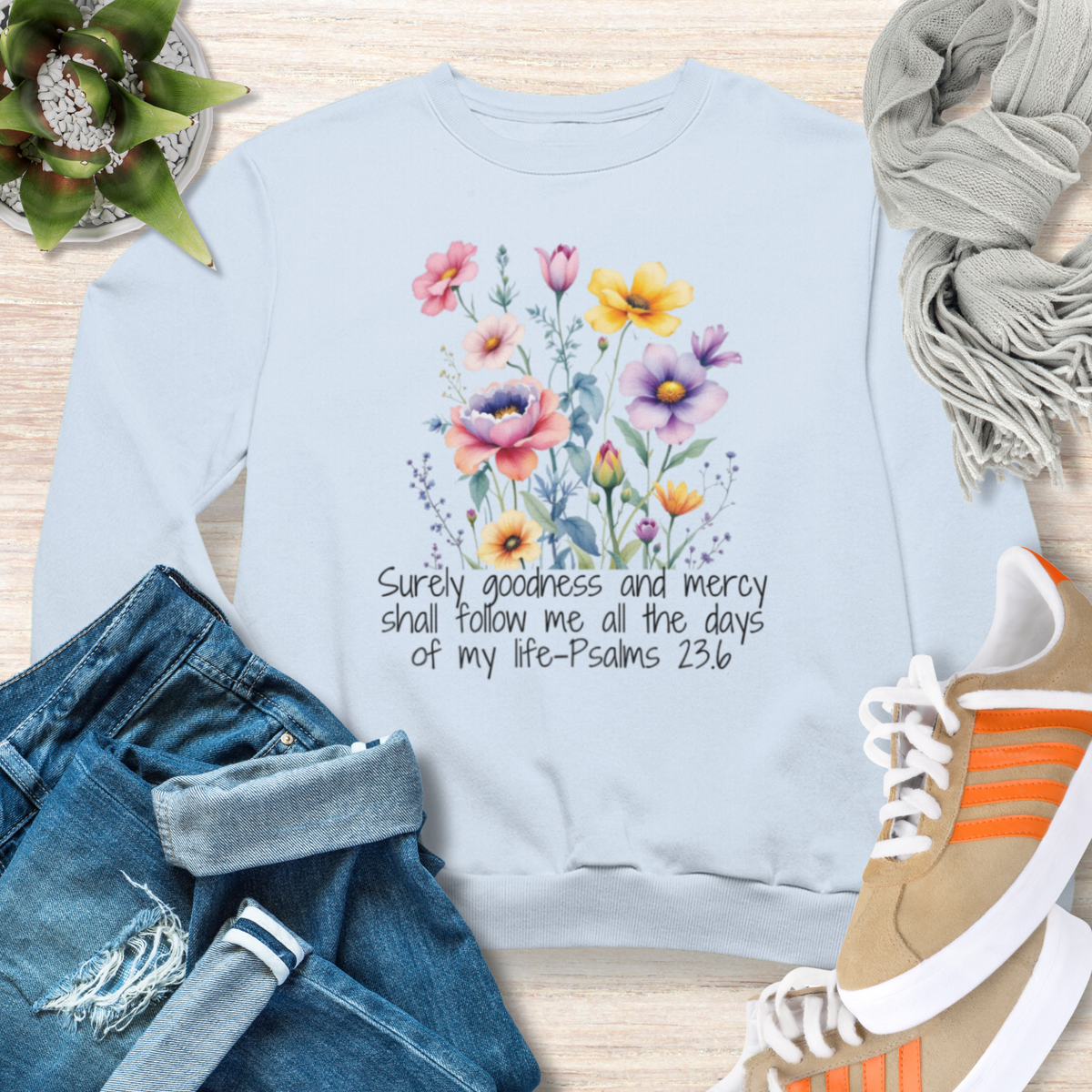 Goodness and Mercy Comfy Christian Sweatshirt