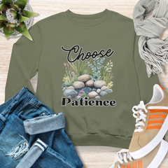 Choose Patience Christian Sweatshirt