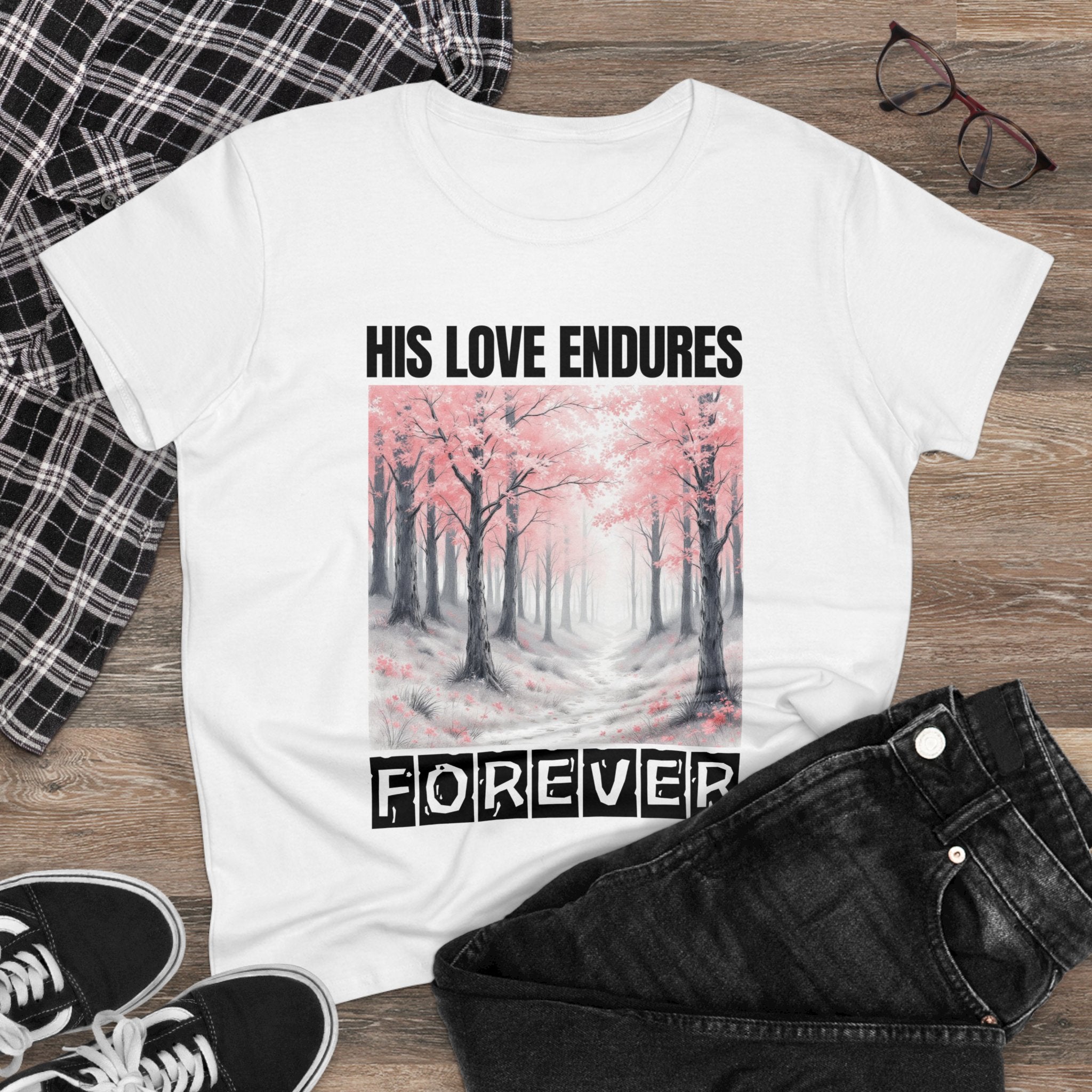 Christian T-shirt, His Love Endures forever, Love T-shirt, Inspirational Quote T-shirt, Gift for Christian Moms, Jesus Shirt