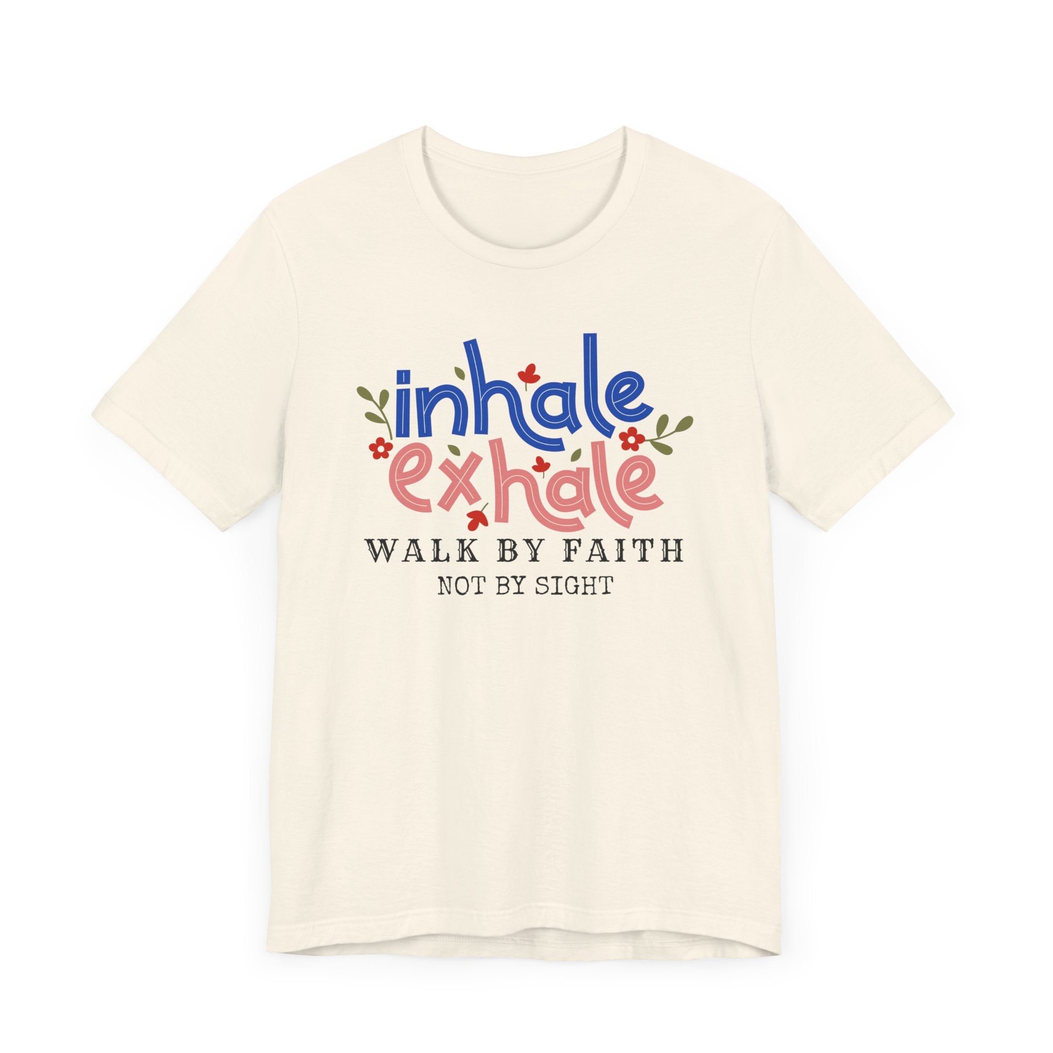 Walk By Faith Not By SightInspirational Christian T-Shirt