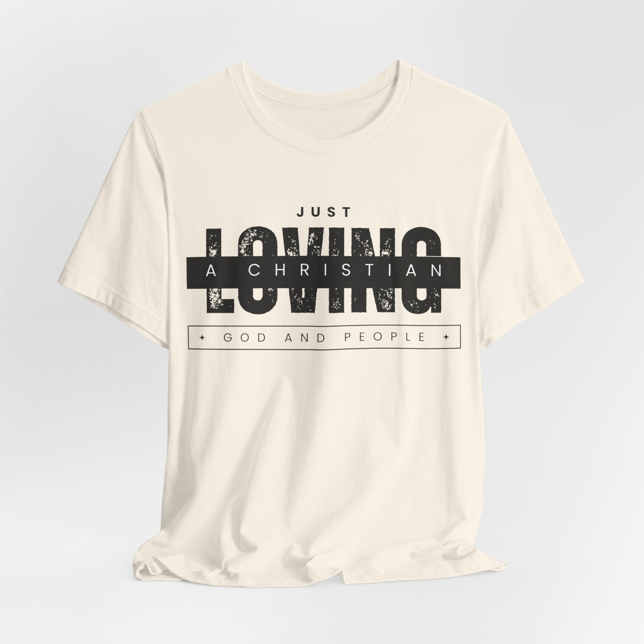 Just a Christian Loving God and People T-shirt Christian Lifestyle Fashion and Faith-Inspired Apparel T-Shirt with Religious Graphics Ideal Religious Gift Ideas for Men and Women