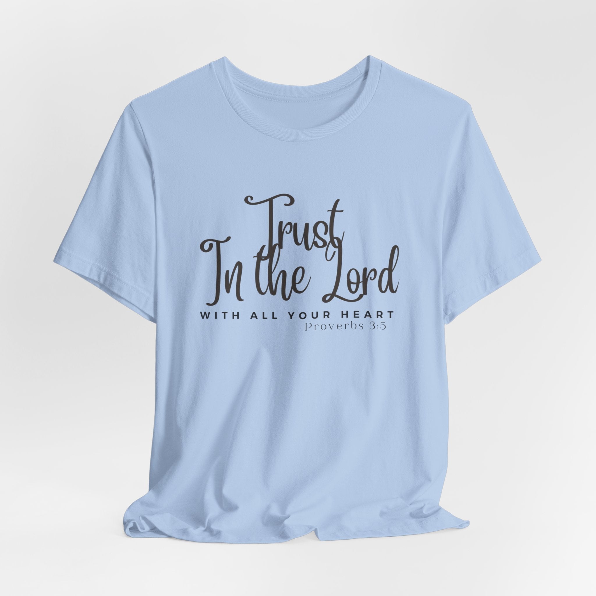 Trust in the Lord Jesus-inspired Christian T-Shirt with Bible Verse