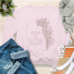 God is the Story Christian Sweatshirt